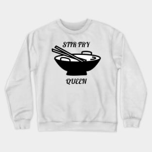 Stir Fry Queen Crewneck Sweatshirt